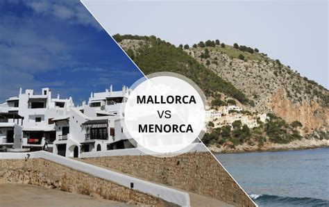 difference between menorca and mallorca.